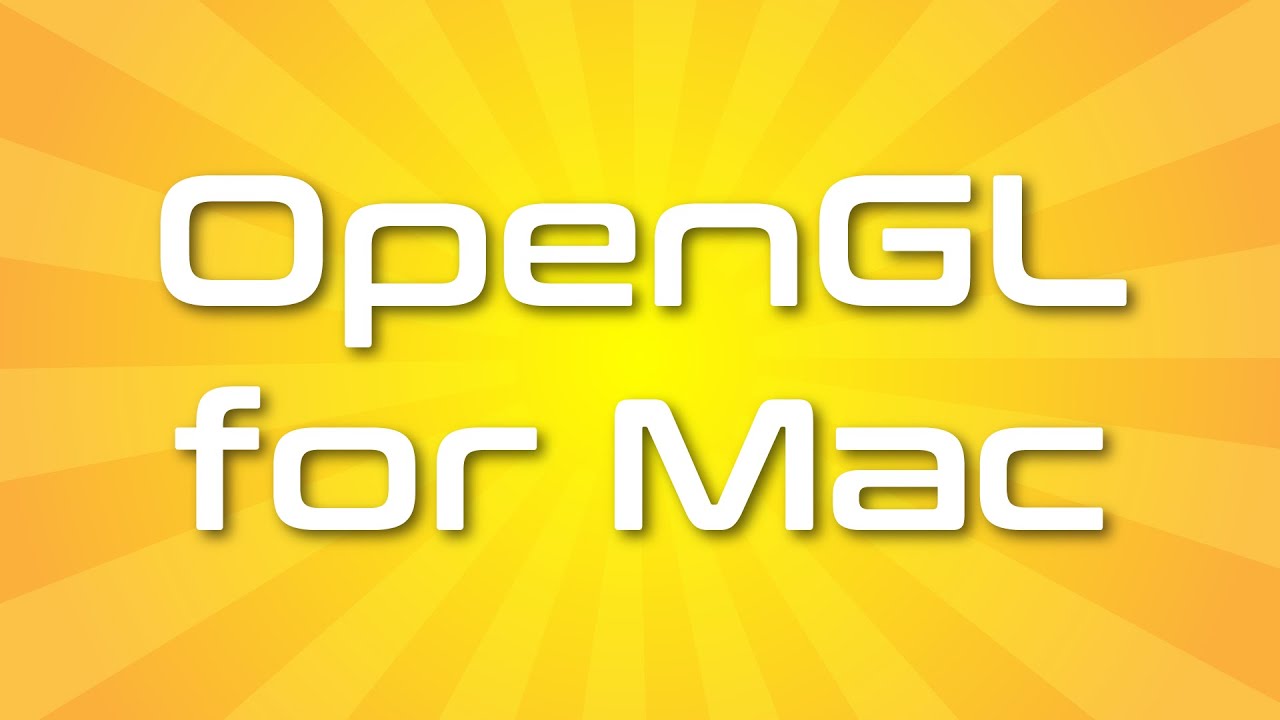 How To Install Opengl For Mac Os X
